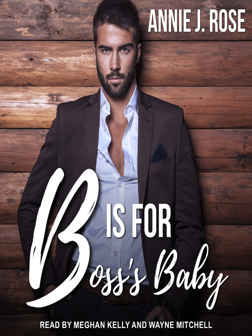 Title details for B is for Boss's Baby by Annie J. Rose - Available